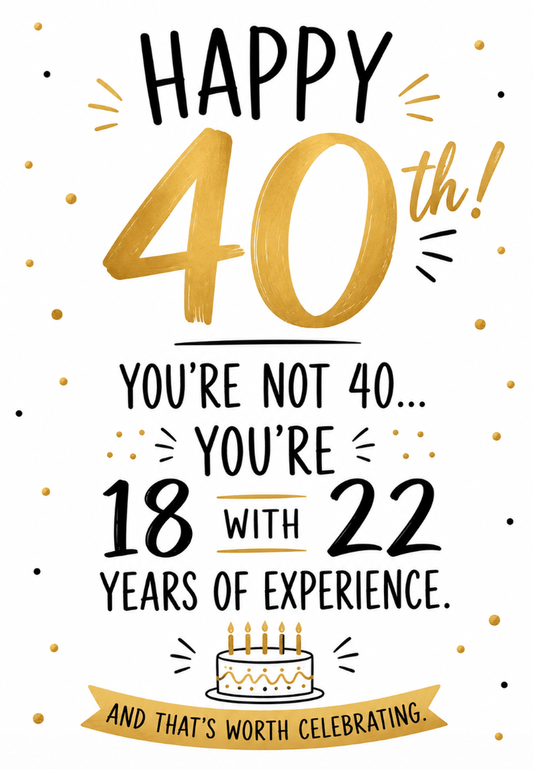 Funny 40th Birthday Card – 18 With 22 Years of Experience | Premium Gift Box from The Gifting Suite | Australia